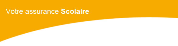 Votre assurance Scolaire